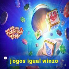 jogos igual winzo